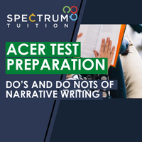 ACER Test Preparation – Do’s and Do Nots of Narrative Writing