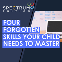 Four Forgotten Skills Your Child Needs To Master